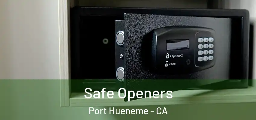  Safe Openers Port Hueneme - CA